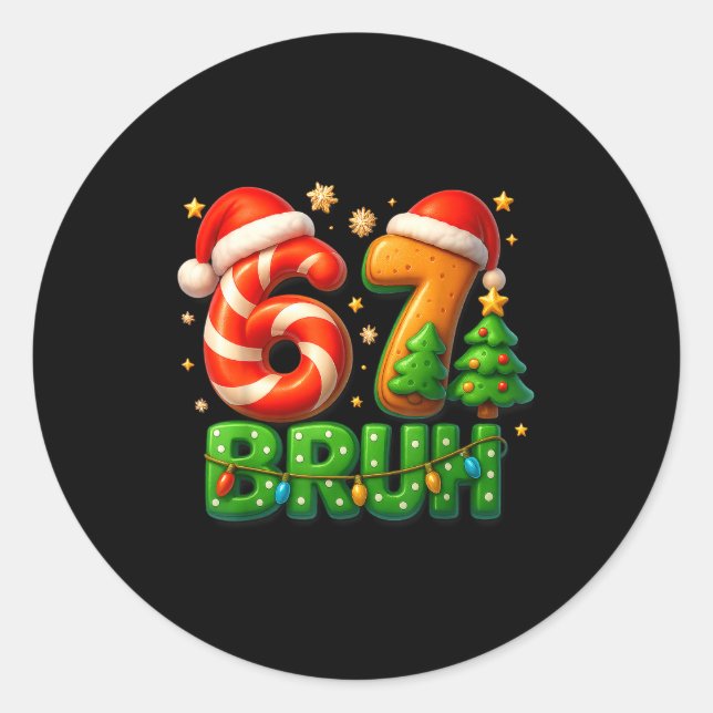 67 Bruh Christmas Candy Cane Gingerbread Design Xm Classic Round Sticker (Front)