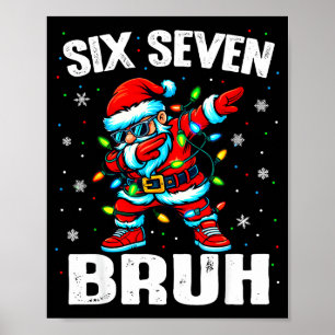 67 Bruh Christmas Six Seven Meme Dab Santa  Poster