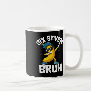 67 Bruh Dabbing Banana Six Seven Meme 6 7 Bananas Coffee Mug