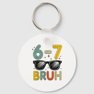67 Bruh Funny 67 Six Seven Meme Gen Alpha Slang 67 Key Ring