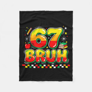 67 Bruh Funny Meme Retro School Humor Black Histor Fleece Blanket