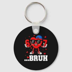 67 Bruh Heart Funny Six Seven Meme Valentine Boy G Key Ring