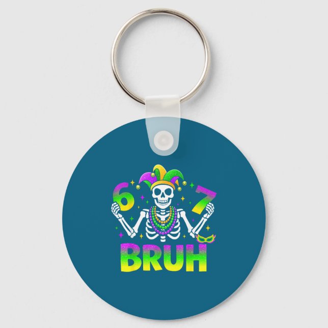 67 Bruh Mardi Gras Skeleton For Kids Boys Men New  Key Ring (Front)
