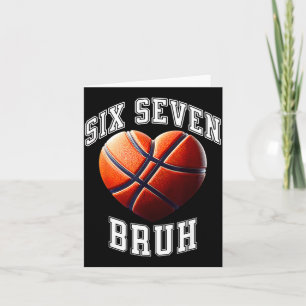67 Bruh Meme Basketball Six Seven Heart Funny Card