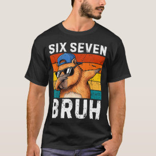 67 Bruh Meme Funny 6 7 Capybara For Boys Kids Six T-Shirt