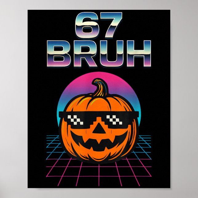 67 Bruh Meme Halloween Pumpkin 6 7 Brainrot Six Se Poster (Front)