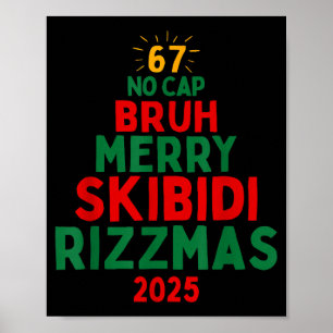 67 Bruh No Cap Skibidi Ohio Rizz Sigma Funny Gen A Poster