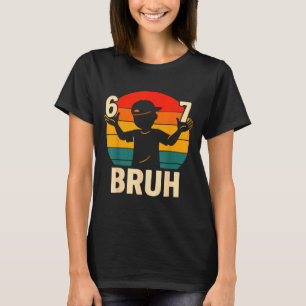 67 Bruh Retro Boy 6 7 Meme Kids Kindergarten Teen  T-Shirt