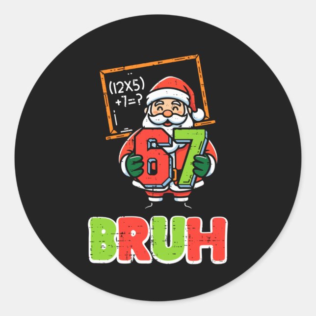 67 Bruh Santa Funny Christmas 6 7 Meme Xmas Boys K Classic Round Sticker (Front)