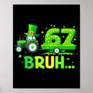 67 Bruh Shamrock for Kids Boys Girls Women St Poster