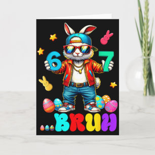 67 Bruh Six Seven Funny Bunny Eggs Rabbit Happy Ea Card
