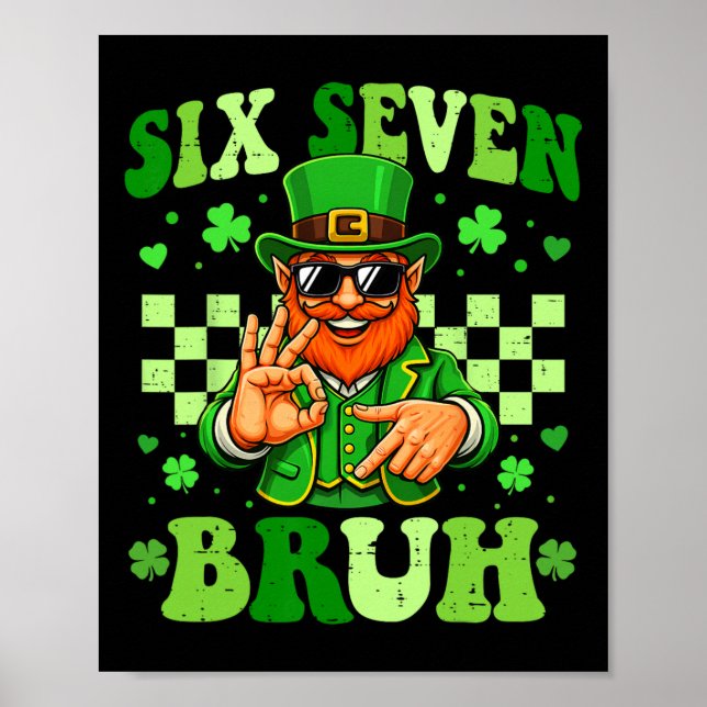 67 Bruh St Patricks Day Leprechaun Six Seven Meme  Poster (Front)