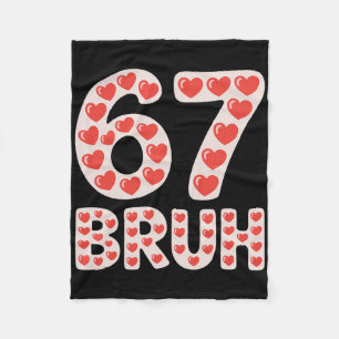 67 Bruh Valentine Hearts Funny Meme  Fleece Blanket