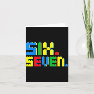 67 Building Blocks For Kids Boys Six Seven Funny 6 Card