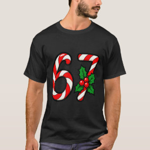 67 Candy Canes Funny Christmas Humor Meme Design T-Shirt