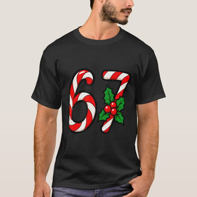 67 Candy Canes Funny Christmas Humor Meme Design  T-Shirt (Front)