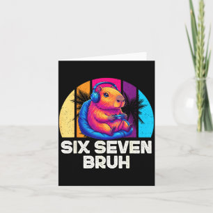 67 Capybara Funny Six Seven Bruh Capybara Video Ga Card