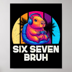67 Capybara Funny Six Seven Bruh Capybara Video Ga Poster