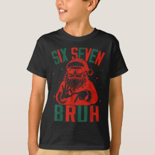 67 Chirstmas Funny Six Seven Bruh Meme Brainrot Sa T-Shirt