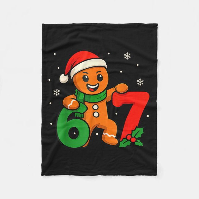 67 Christmas 6 7 Gingerbread 6-7 Meme Six Seven Bo Fleece Blanket (Front)