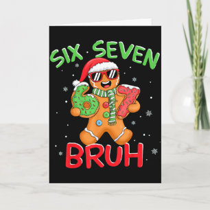67 Christmas 6 7 Meme Gingerbread Man Card