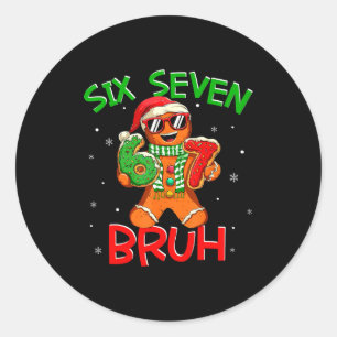 67 Christmas 6 7 Meme Gingerbread Man Xmas Pajamas Classic Round Sticker