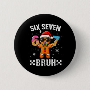67 Christmas 6 7 Meme Gingerbread Man Xmas Pajamas Cm Round Badge