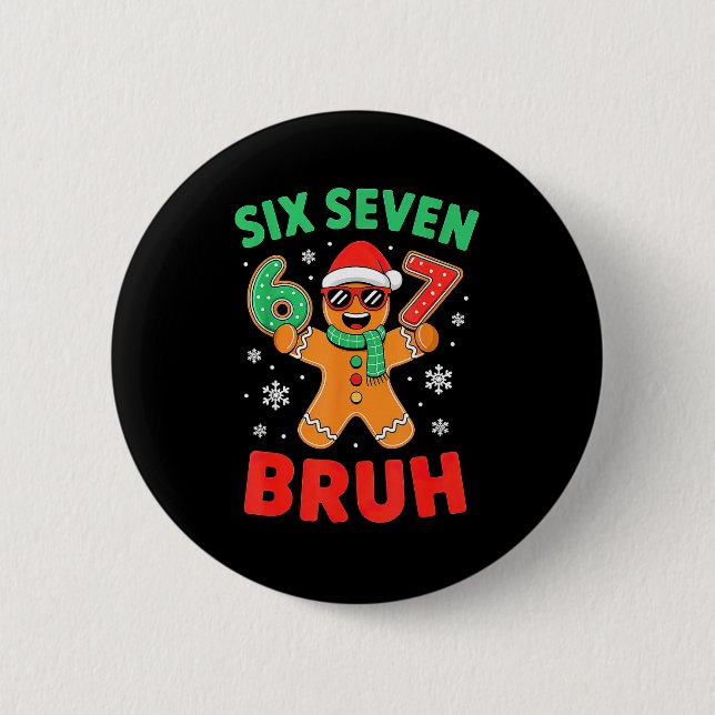 67 Christmas 6 7 Meme Gingerbread Xmas  6 Cm Round Badge (Front)