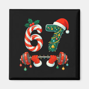 67 Christmas 6 7 Meme Gym Workout Fitness Men Wome Magnet