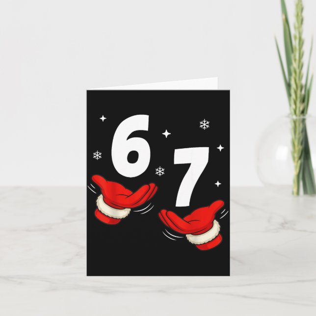 67 Christmas 6 7 Meme Hands 6-7 Pajamas Six Seven  Card (Front)