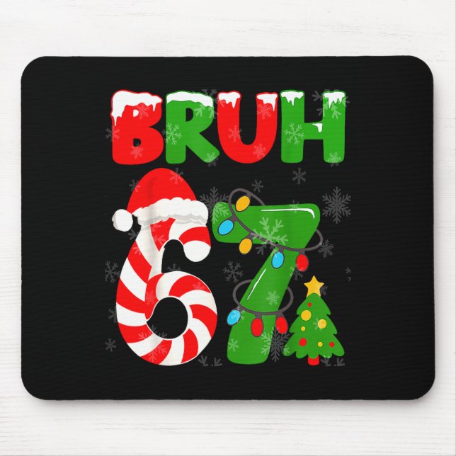 67 Christmas 6 7 Meme Pajamas 67 Bruh Slang  Mouse Pad (Front)