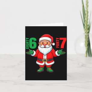 67 Christmas 6 7 Meme Six Seven Funny Santa Xmas 8 Card