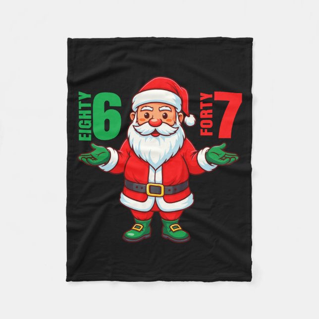 67 Christmas 6 7 Meme Six Seven Funny Santa Xmas 8 Fleece Blanket (Front)