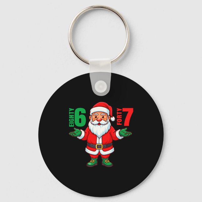 67 Christmas 6 7 Meme Six Seven Funny Santa Xmas 8 Key Ring (Front)