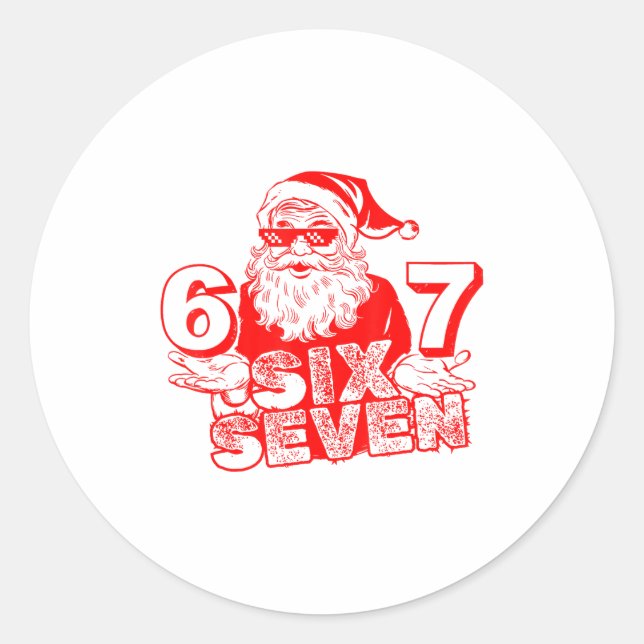 67 Christmas 6 7 Meme Six Seven Funny Santa Xmas B Classic Round Sticker (Front)