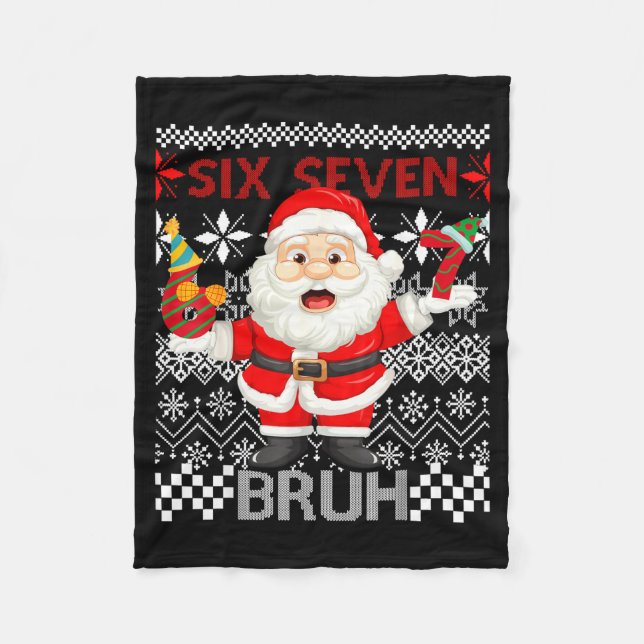 67 Christmas 6 7 Six Seven Bruh Xmas Santa Sweater Fleece Blanket (Front)