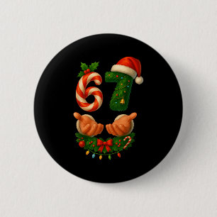 67 Christmas Funny 6 7 Meme Holiday Gen Alpha Slan 6 Cm Round Badge