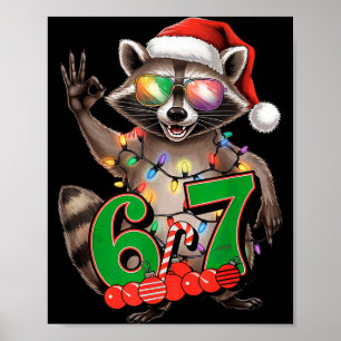 67 Christmas Funny Raccoon Festive 6-7 Meme Boys G Poster