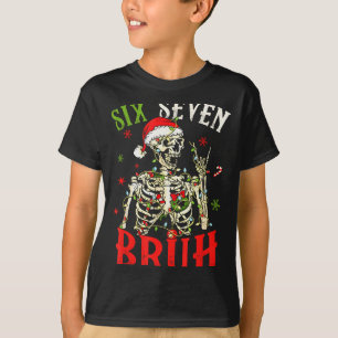 67 Christmas Funny Six Seven Bruh Meme Skeleton Sa T-Shirt
