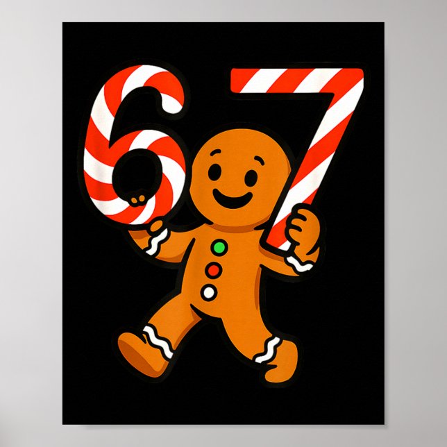 67 Christmas Gingerbreadman Candy Cane 6 7 Meme Xm Poster (Front)