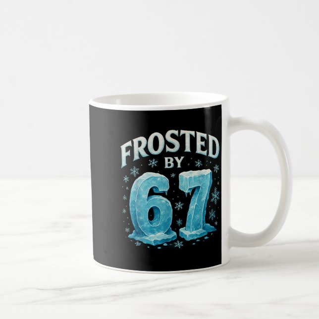 67 Christmas Ice Frost Cold 6 7 Internet Meme Xmas Coffee Mug (Right)