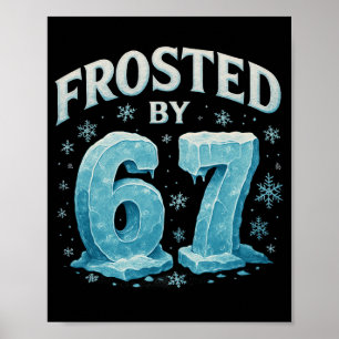 67 Christmas Ice Frost Cold 6 7 Internet Meme Xmas Poster