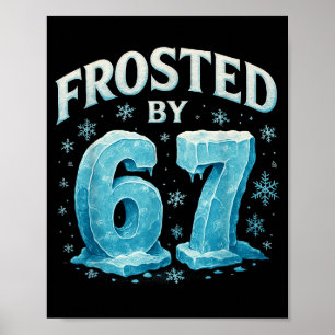 67 Christmas Ice Frost Cold 6 7 Internet Meme Xmas Poster