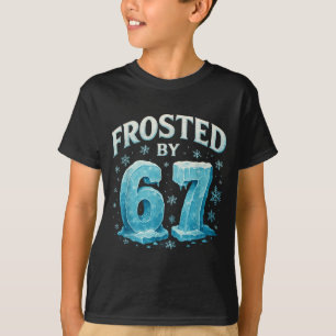67 Christmas Ice Frost Cold 6 7 Internet Meme Xmas T-Shirt