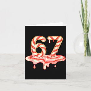 67 Christmas Melting Candy Cane Six Seven For Girl Card