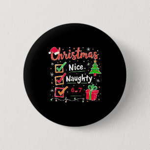 67 Christmas Nice Naughty List Funny 6-7 Meme 6 Cm Round Badge