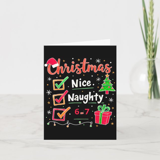67 Christmas Nice Naughty List Funny 6-7 Meme  Card (Front)