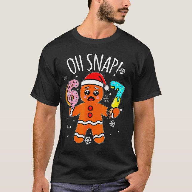 67 Christmas Oh Snap Gingerbread Man 6 7 Meme Xmas T-Shirt (Front)