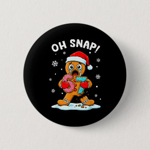 67 Christmas Oh Snap Gingerbreadman 6 7 Funny Meme Cm Round Badge