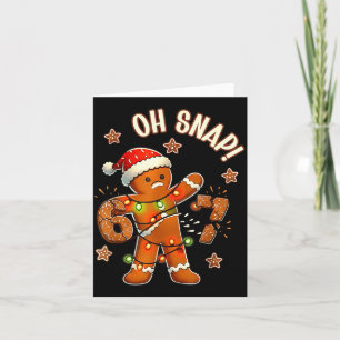 67 Christmas Oh Snap Gingerbreadman 6 7 Meme Xmas  Card